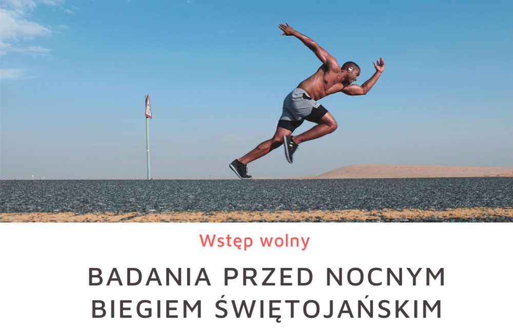 BADANIA PRZED NOCNYM BIEGIEM ŚWIĘTOJAŃSKIM