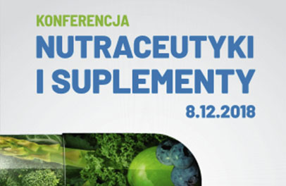 KONFERENCJA "NUTRACEUTYKI I SUPLEMENTY"